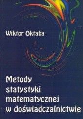 Okładka książki Metody statystyki matematycznej w doświadczalnictwie Wiktor Oktaba