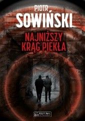 Okładka książki Najniższy krąg piekła Piotr Sowiński