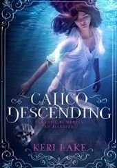 Okładka książki Calico Descending Keri Lake