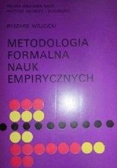 Okładka książki Metodologia formalna nauk empirycznych Ryszard Wójcicki