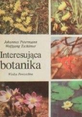 Okładka książki Interesująca botanika Johannes Johannes Petermann, Wolfgang Tschirner