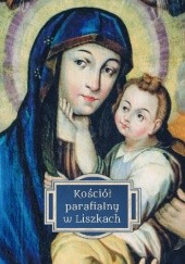 Okładka książki Kościół parafialny w Liszkach Adam Kowalik