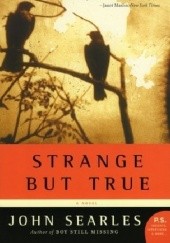 Okładka książki Strange but True John Searles