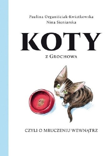 Koty z Grochowa, czyli o mruczeniu wewnątrz pdf chomikuj