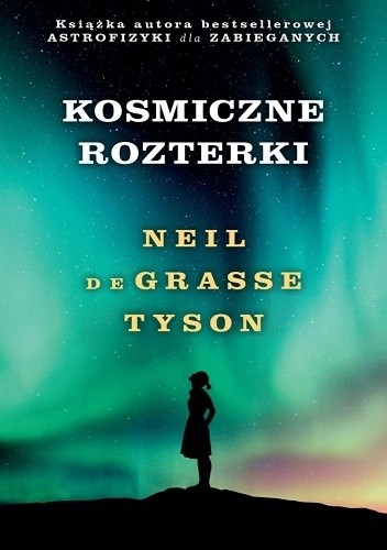 Okładka książki Kosmiczne rozterki Neil deGrasse Tyson