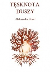 Okładka książki Tęsknota Duszy Aleksander Deyev