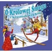 Okładka książki O Królowej Śniegu i kryształowej kuli Wiesław Drabik
