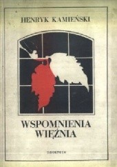 Okładka książki Wspomnienia więźnia Henryk Kamieński