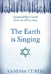 Okładka książki The Earth is Singing Vanessa Curtis