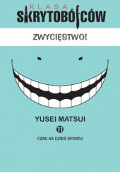 Okładka książki Klasa skrytobójców #11: Czas na dzień sportu Yusei Matsui
