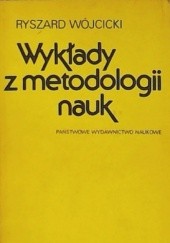 Okładka książki Wykłady z metodologii nauk Ryszard Wójcicki