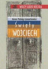 Okładka książki Święty Wojciech Anna Pobóg-Lenartowicz