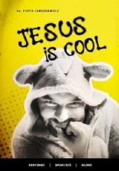 Okładka książki Jesus is cool Piotr Jarosiewicz