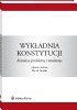 Okładka książki Wykładnia konstytucji. Aktualne problemy i tendencje Stanisław Czepita,&nbsp;Maciej Dybowski,&nbsp;Roman Hauser,&nbsp;Mikołajewicz Jarosław,&nbsp;Marzena Kordela,&nbsp;Ewa Łętowska,&nbsp;Agnieszka Łyszkowska,&nbsp;Hermann Mikołaj,&nbsp;Marek Smolak,&nbsp;Janusz Trzciński,&nbsp;Sławomira Wronkowska,&nbsp;Marek Zirk-Sadowski