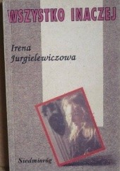 Okładka książki Wszystko inaczej Irena Jurgielewiczowa