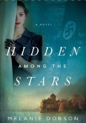 Okładka książki Hidden Among the Stars Melanie Dobson
