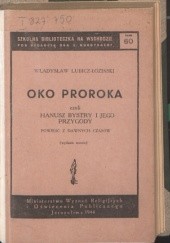 Okładka książki Oko proroka czyli Hanusz Bystry i jego przygody: powieść z dawnych czasów Władysław Łoziński