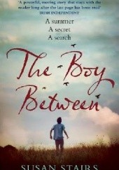 Okładka książki The Boy Between Susan Stairs