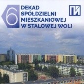 6 Dekad Spółdzielni Mieszkaniowej w Stalowej Woli