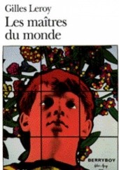 Okładka książki Les Maîtres du monde Gilles Leroy