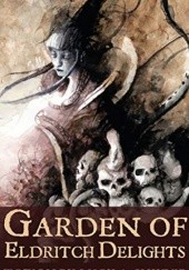 Okładka książki Garden of Eldritch Delights Lucy Snyder