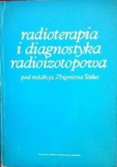 Okładka książki Radioterapia i diagnostyka radioizotopowa Zbigniew Toth