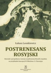 Postrenesans rosyjski. Kierunki i perspektywy rozwoju współczesnej filozofii rosyjskiej