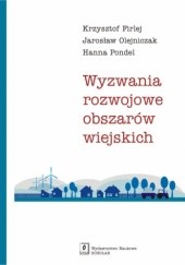 Okładka książki Wyzwania rozwojowe obszarów wiejskich Krzysztof Firlej, Jarosław Olejniczak, Hanna Pondel