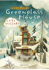 Okładka książki Przygoda w Greenglass House Kate Milford