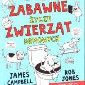 Okładka książki Zabawne życie zwierząt domowych James Campbell