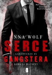 Okładka książki Serce gangstera Anna Wolf