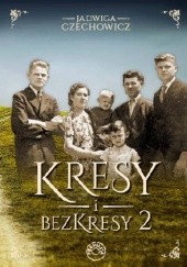 Okładka książki Kresy i bezkresy 2 Jadwiga Czechowicz