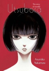 Okładka książki Utsubora. The Story of Novelist Asumiko Nakamura