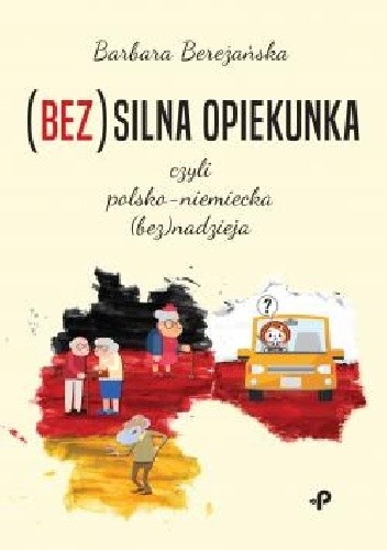 (Bez)silna opiekunka, czyli polsko-niemiecka (bez)nadzieja