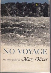 Okładka książki NO VOYAGE and Other Poems Mary Oliver