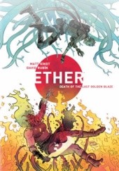 Ether, Vol. 1: Death of the Last Golden Blaze