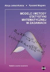 Okładka książki Modele i metody statystyki matematycznej w zadaniach Alicja Jokiel-Rokita, Ryszard Magiera