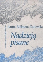 Okładka książki Nadzieją pisane Anna Elżbieta Zalewska