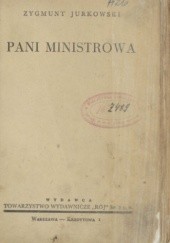 Okładka książki Pani ministrowa: powieść Zygmunt Jurkowski