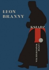 Okładka książki Ksiądz T. i inne wspomnienia Leon Branny