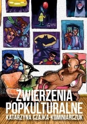 Okładka książki Zwierzenia popkulturalne Katarzyna Czajka-Kominiarczuk