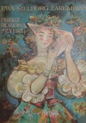 Okładka książki Przez różową szybkę Jan Marcin Szancer (ilustrator), Ewa Szelburg-Zarembina
