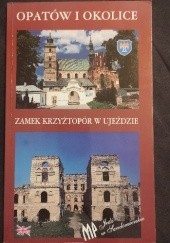 Okładka książki Opatów i okolice : Zamek Krzyżtopór w Ujeździe Józef Myjak