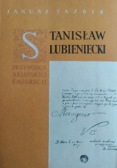 Okładka książki Stanisław Lubieniecki przywódca ariańskiej emigracji Janusz Tazbir