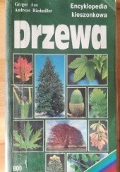 Encyklopedia kieszonkowa Drzewa. Rozpoznawanie i oznaczanie liściastych i iglastych drzew Europy