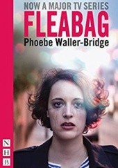 Okładka książki Fleabag: The Original Play Phoebe Waller-Bridge