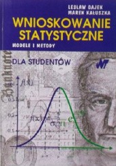 Okładka książki Wnioskowanie statystyczne. Modele i metody Lesław Gajek, Marek Kałuszka