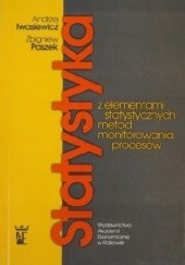 Okładka książki Statystyka z elementami statystycznych metod monitorowania procesów Andrzej Iwasiewicz, Zbigniew Paszek