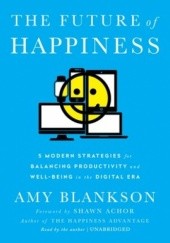 Okładka książki FUTURE OF HAPPINESS Amy Blankson