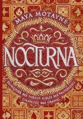 Okładka książki Nocturna Maya Motayne